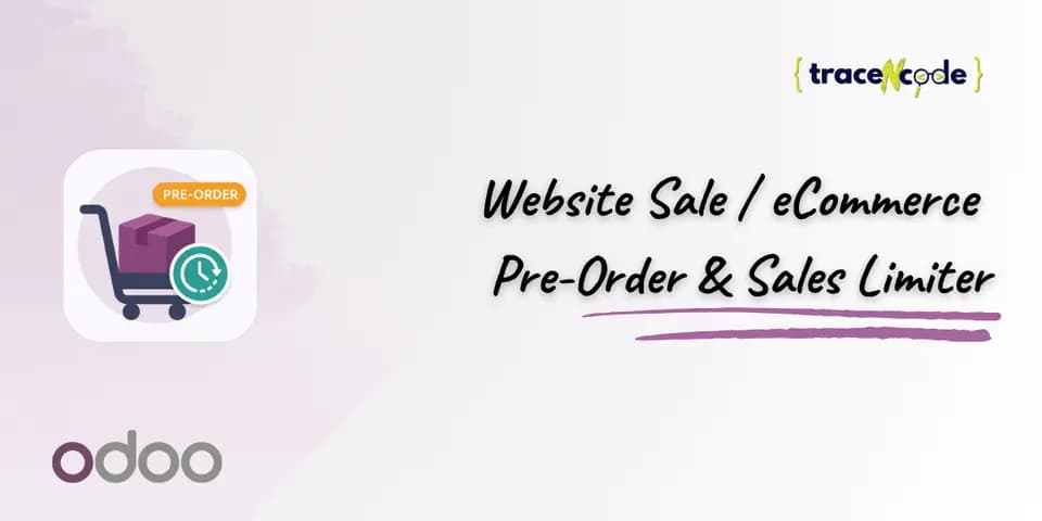 Pre-Order & Sales Limiter for Odoo by TraceNcode
